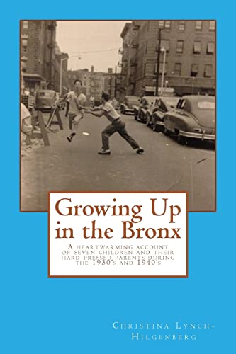 Beispielbild fr Growing up in the bronx: The heart warming account of seven children and their hard pressed parents during the 1930's and 1940's in the Bronx. zum Verkauf von Jenson Books Inc