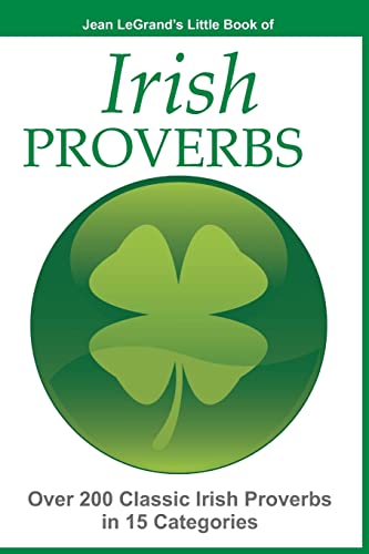 Beispielbild fr IRISH PROVERBS - Over 200 Insightful Irish Proverbs in 15 Categories zum Verkauf von ZBK Books