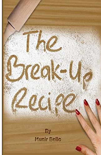 9781499262636: The Break Up Recipe