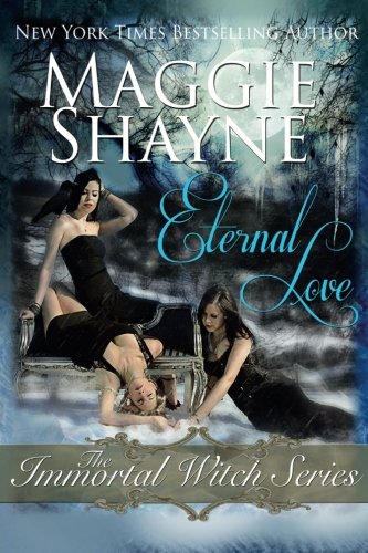9781499263831: Eternal Love: The Immortal Witch Series