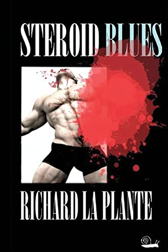 Stock image for Steroid Blues: Volume 3 (Fogarty-Tanaka Series) for sale by AwesomeBooks