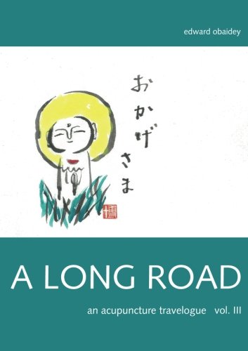 Beispielbild fr A Long Road (Volume III): An Acupuncture Travelogue: 3 zum Verkauf von Revaluation Books