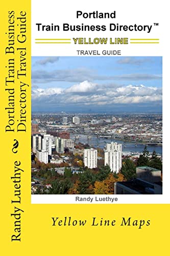 Beispielbild fr Portland Train Business Directory Travel Guide: Yellow Line Maps zum Verkauf von THE SAINT BOOKSTORE