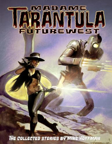 Stock image for Madame Tarantula Futurewest: The Collected Comic Adventures for sale by HPB-Ruby