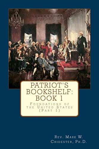 9781499271232: Patriot's Bookshelf: Foundations of the United States (Part 1): Volume 1