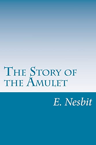 9781499271485: The Story of the Amulet