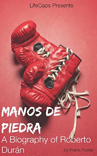 Beispielbild fr Manos de Piedra: A Biography of Roberto Duran zum Verkauf von THE SAINT BOOKSTORE