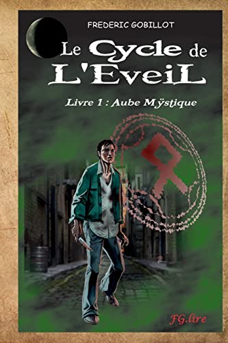 Beispielbild fr Le Cycle de l'Eveil, Livre 1: Aube Mstique. zum Verkauf von ThriftBooks-Atlanta