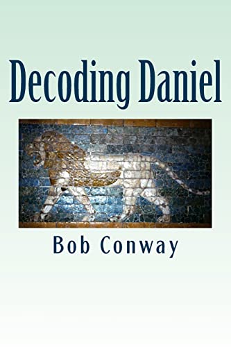 9781499276480: Decoding Daniel: Verse-by-Verse Commentary