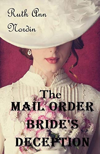 The Mail Order Bride's Deception - Nordin, Ruth Ann