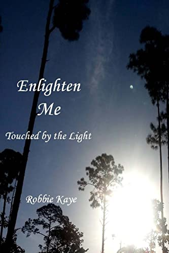 Stock image for Enlighten Me: Touched by the Light for sale by California Books