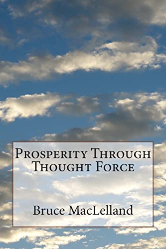 9781499279498: Prosperity Through Thought Force