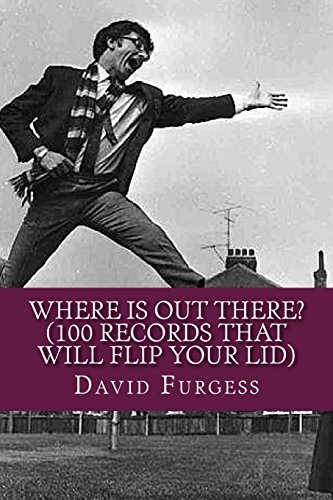 Beispielbild fr Where Is Out There? (100 Records That Will Flip Your Lid) zum Verkauf von Revaluation Books