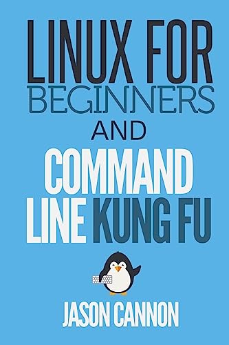 9781499284973: Linux for Beginners and Command Line Kung Fu