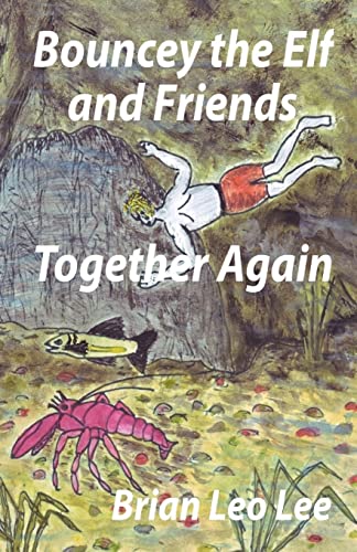 Stock image for Bouncey the Elf and Friends Together Again for sale by WorldofBooks