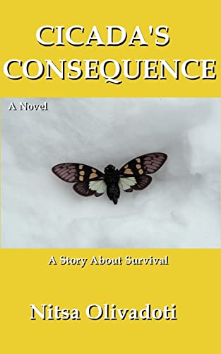 Beispielbild fr Cicada's Consequence: A Story About Survival (Cicada Series) (Volume 2) zum Verkauf von More Than Words