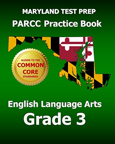 Beispielbild fr MARYLAND TEST PREP PARCC Practice Book English Language Arts Grade 3: Covers the Performance-Based Assessment (PBA) and the End-of-Year Assessment (EOY) zum Verkauf von Booksavers of MD
