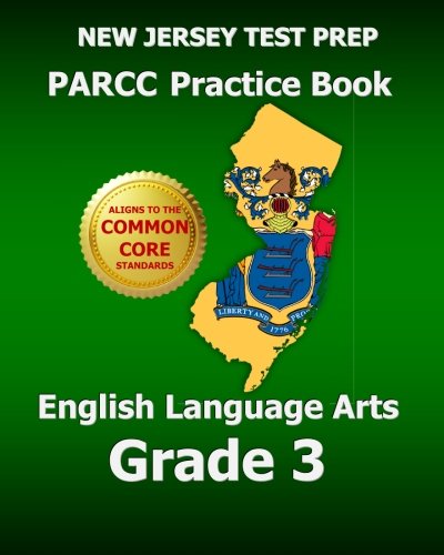 Stock image for NEW JERSEY TEST PREP PARCC Practice Book English Language Arts Grade 3 : Covers the Performance-Based Assessment (PBA) and the End-Of-Year Assessment (EOY) for sale by Better World Books