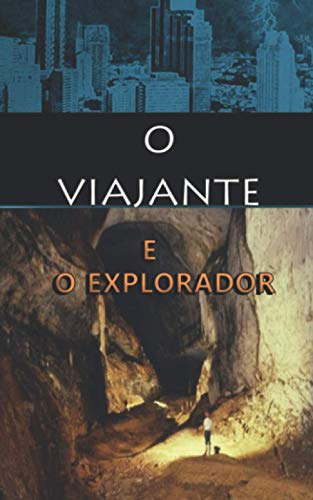 Beispielbild fr O viajante e o Explorador zum Verkauf von Revaluation Books