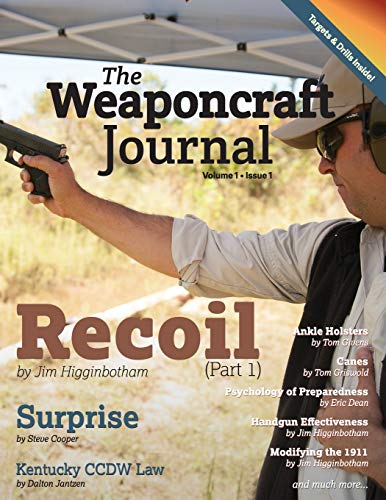 Beispielbild fr The Weaponcraft Journal - Volume 1 Issue 1 zum Verkauf von Big River Books