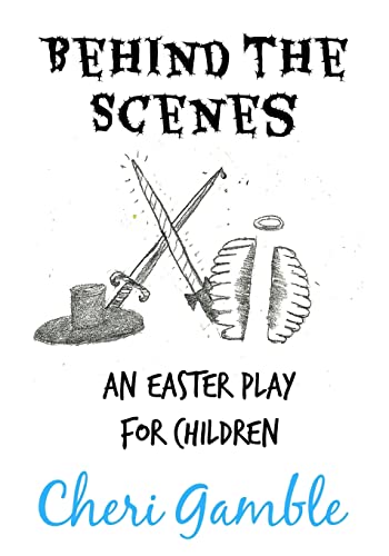 Imagen de archivo de Behind the Scenes: An Easter Play for Children a la venta por HPB-Red