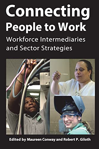 Beispielbild fr Connecting People to Work: Workforce Intermediaries and Sector Strategies zum Verkauf von Solr Books