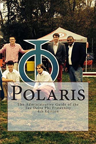 Stock image for Polaris: The Administrative Guide of the Tau Delta Phi Fraternity for sale by THE SAINT BOOKSTORE