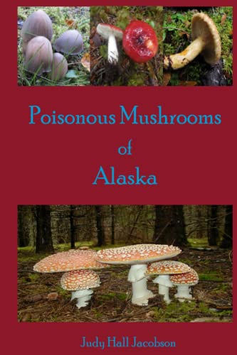 Beispielbild fr Poisonous Mushrooms of Alaska zum Verkauf von Revaluation Books