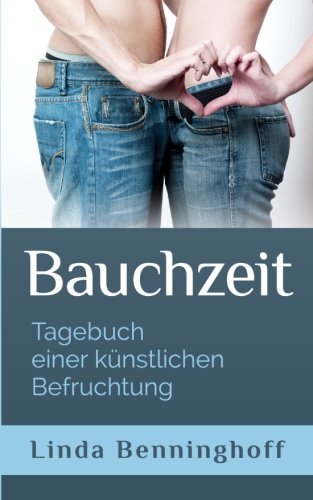 Beispielbild fr Bauchzeit: Tagebuch einer knstlichen Befruchtung zum Verkauf von medimops