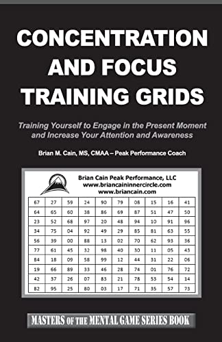 Imagen de archivo de Concentration and Focus Training Grids: Training Yourself to Engage in the Present Moment and Increase Your Attention and Awareness (Masters of The Mental Game) a la venta por Save With Sam