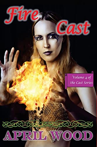 9781499309690: Fire Cast: Volume 4 (The Cast Series)