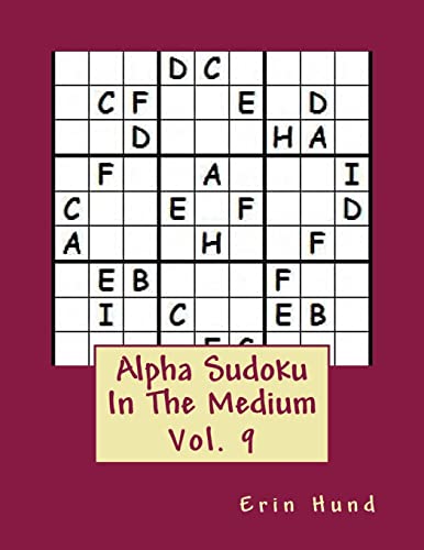 Stock image for Alpha Sudoku In The Medium Vol. 9 for sale by THE SAINT BOOKSTORE
