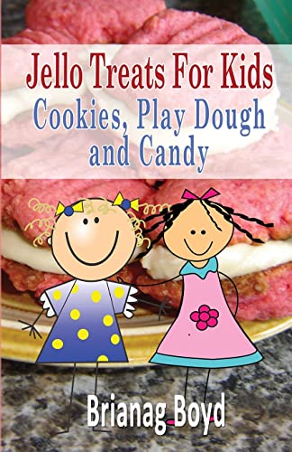 Beispielbild fr Jello Treats For Kids - Cookies, Play Dough and Candy zum Verkauf von THE SAINT BOOKSTORE