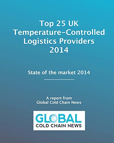 9781499316261: Top 25 UK Temperature-Controlled Logistics Providers 2014: State of the market 2014