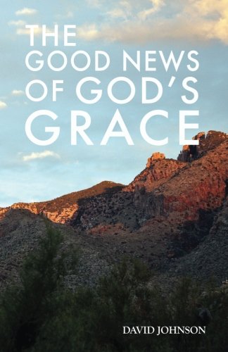 Beispielbild fr The Good News of God's Grace: A Collection of Sermons zum Verkauf von Wonder Book