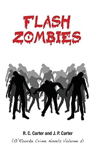 Beispielbild fr Flash Zombies: (O'Rourke Crime Novels Volume 2) zum Verkauf von ThriftBooks-Atlanta