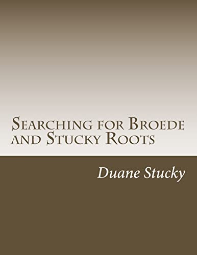 9781499317978: Searching for Broede and Stucky Roots