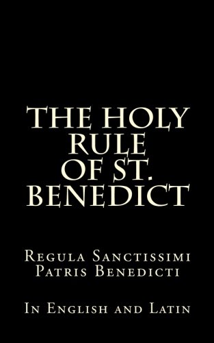 Imagen de archivo de The Holy Rule of St. Benedict: Regula Sanctissimi Patris Benedicti: In English and Latin a la venta por ThriftBooks-Dallas