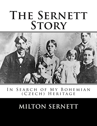 Imagen de archivo de The Sernett Story: In Search of My Bohemian (Czech) Heritage a la venta por THE SAINT BOOKSTORE