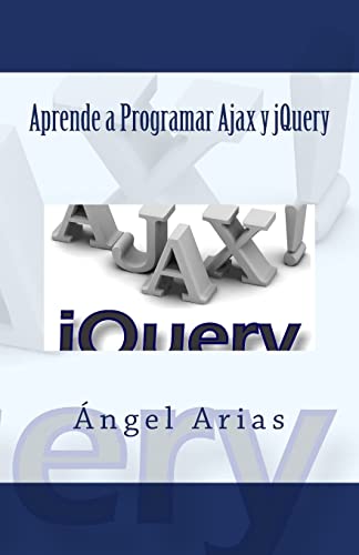 Imagen de archivo de Aprende a Programar Ajax y jQuery a la venta por THE SAINT BOOKSTORE