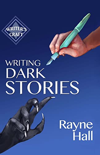 Beispielbild fr Writing Dark Stories: Volume 6 (Writer's Craft) zum Verkauf von WorldofBooks