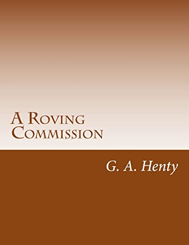 9781499328226: A Roving Commission