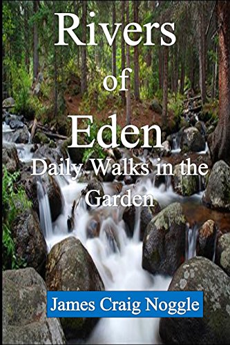 Stock image for Rivers of Eden: Daily Walks in the Garden for sale by SecondSale