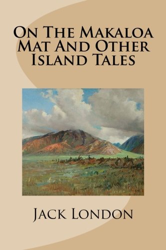 9781499331776: On The Makaloa Mat And Other Island Tales