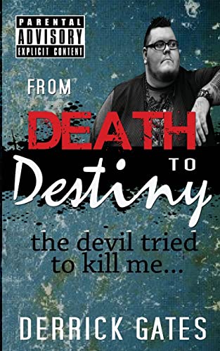 Beispielbild fr From Death to Destiny: the devil tried to kill me zum Verkauf von SecondSale