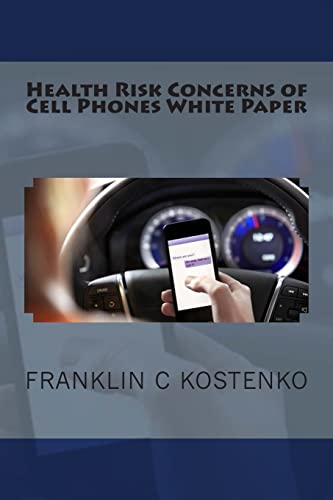 Imagen de archivo de Health Risk Concerns of Cell Phones White Paper a la venta por THE SAINT BOOKSTORE