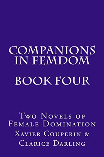 Beispielbild fr Companions in Femdom - Book Four: Two Novels of Female Domination zum Verkauf von ThriftBooks-Dallas