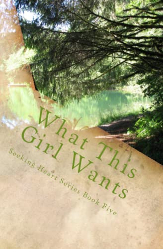 Beispielbild fr What This Girl Wants (Seeking Heart Teen Series) (Volume 5) zum Verkauf von Revaluation Books