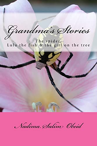 Stock image for Grandma's Stories: The Spider, Lulu the Fish and the Girl on the Tree for sale by THE SAINT BOOKSTORE