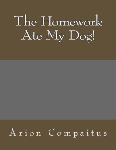 Stock image for The Homework Ate My Dog! for sale by Revaluation Books